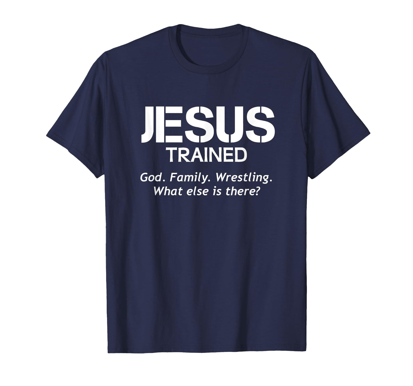 Jesus Trained Wrestling T-Shirt