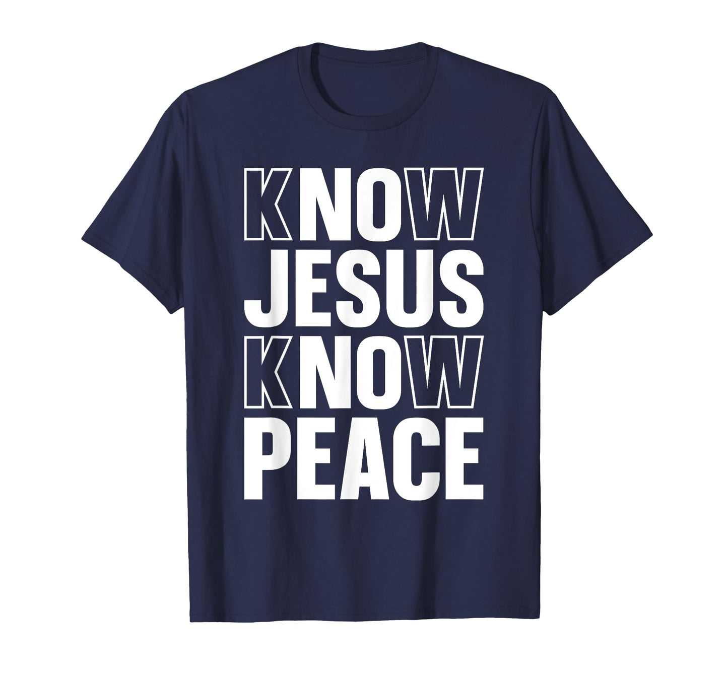 Know Jesus Know Peace Religious Church Christian T-Shirt