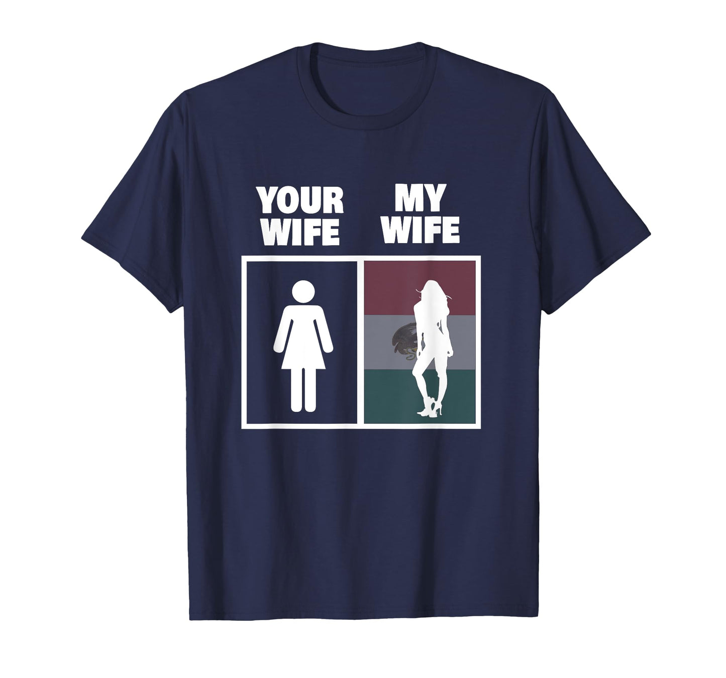 My Mexican Wife is Hotter Than Yours Funny Latina Girls Tee