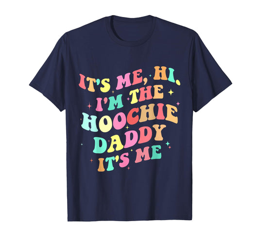 Hoochie daddy T-Shirt