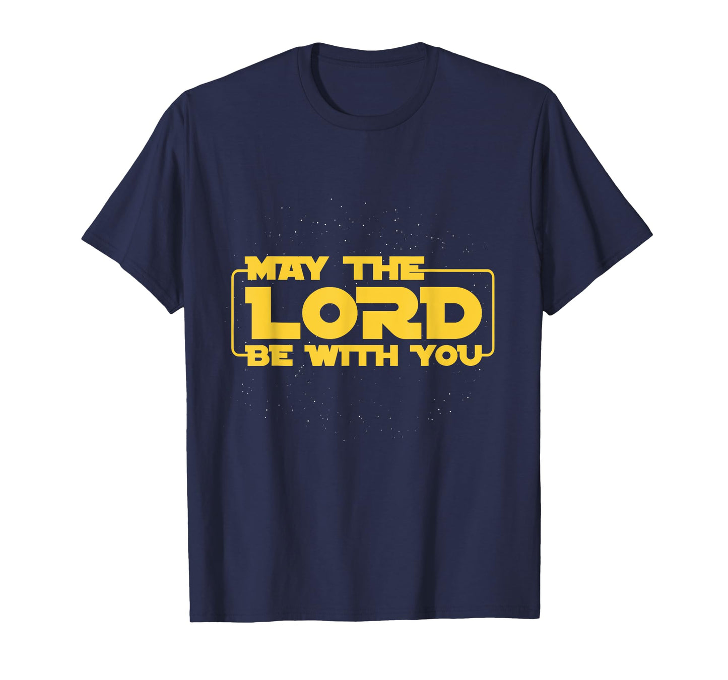 May The Lord Be With You Gift T-Shirt T-Shirt