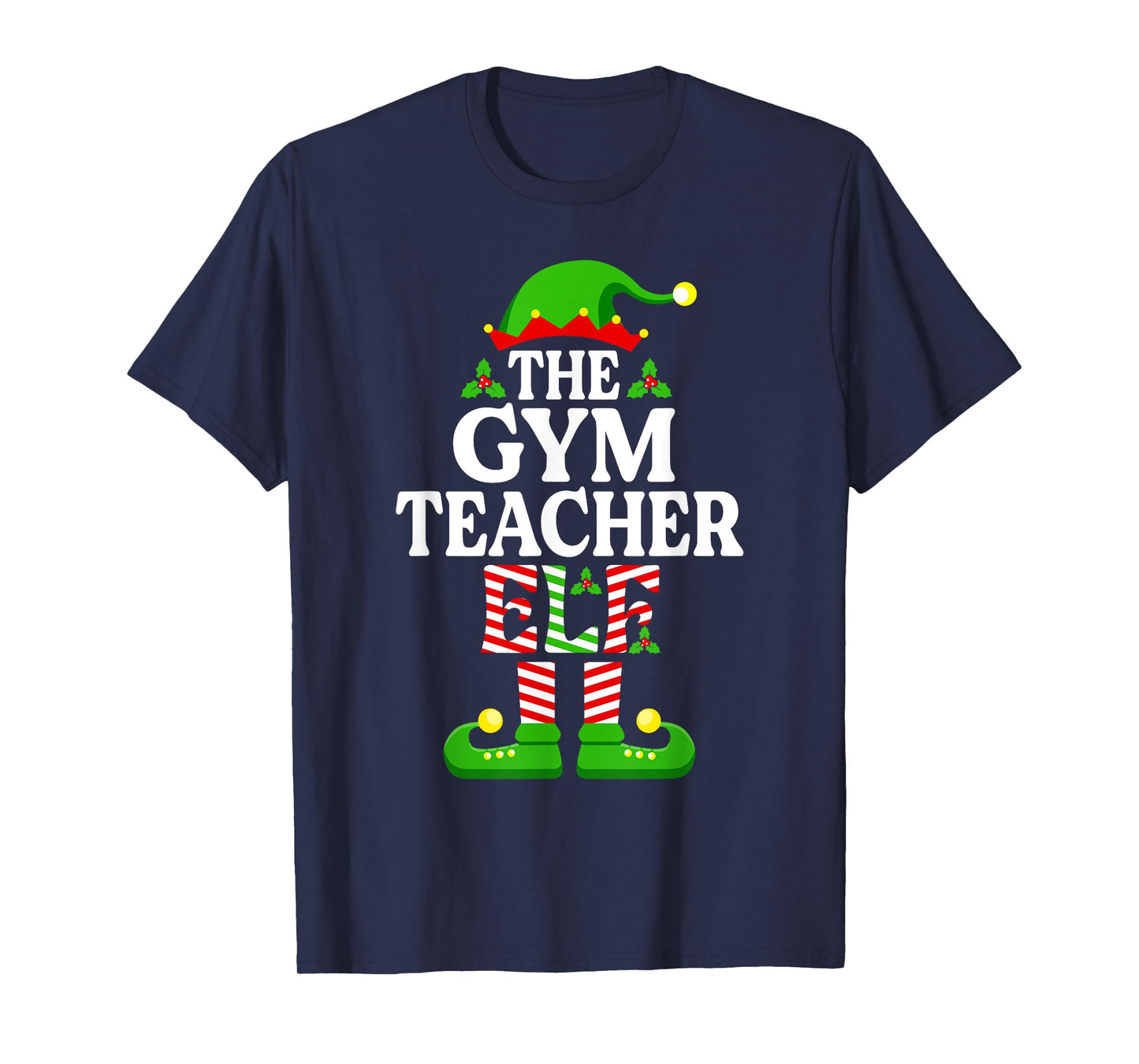 The Gym Teacher Elf Shirt Funny Christmas Family Matching T-Shirt