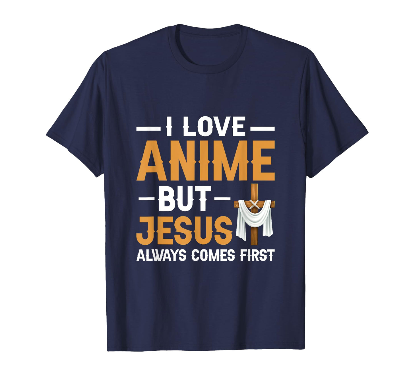 I Love Anime But Jesus Always Comes First Religion T-Shirt