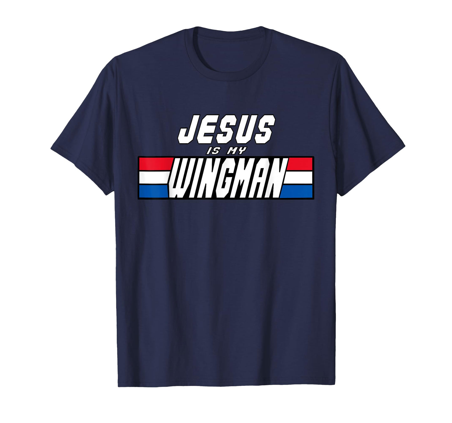 Jesus Is My Wingman Christian Clothing Jesus Lord And Savior T-Shirt