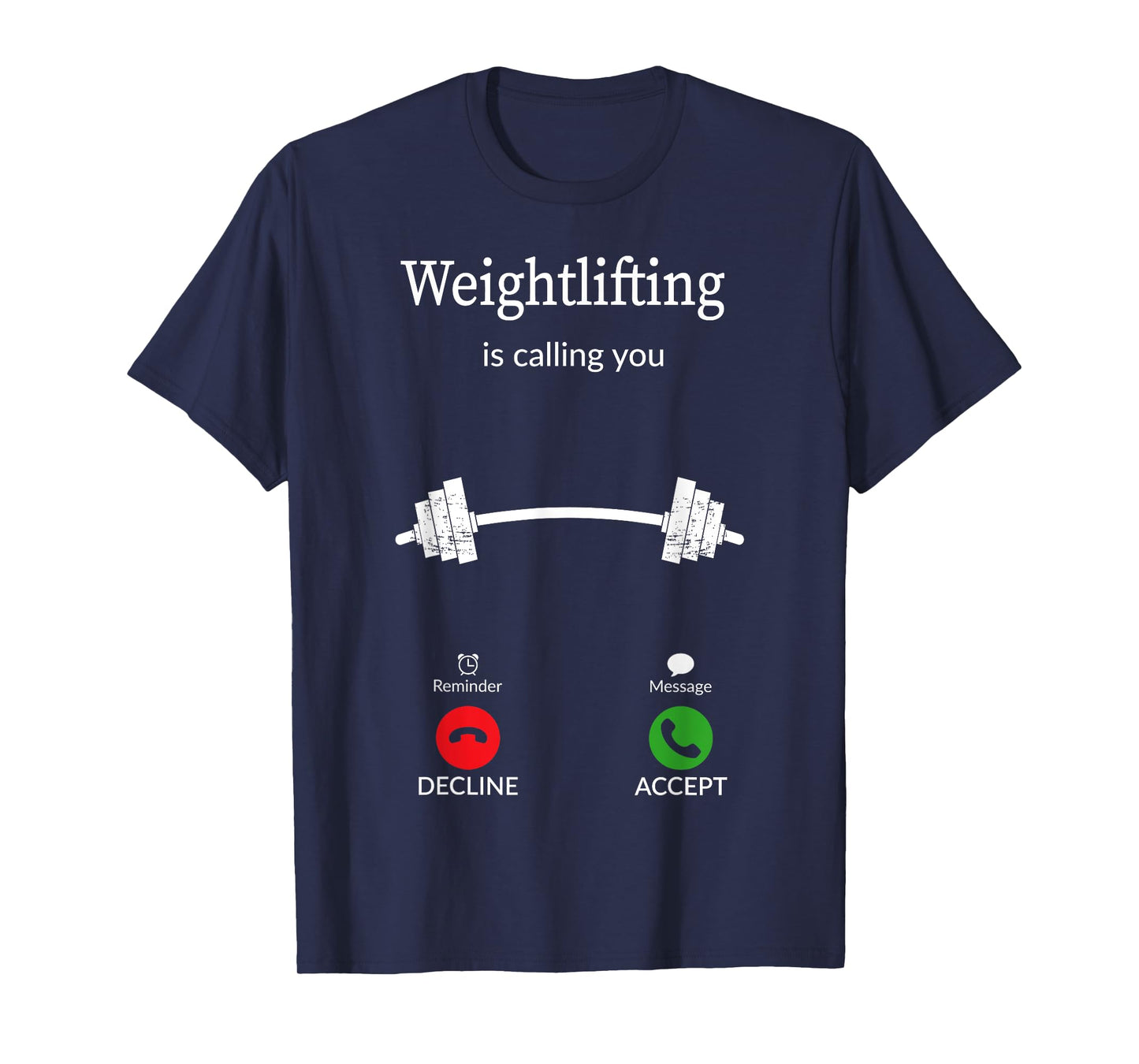 Weightlifting Calling You Funny Gym Fitness Workout T-Shirt