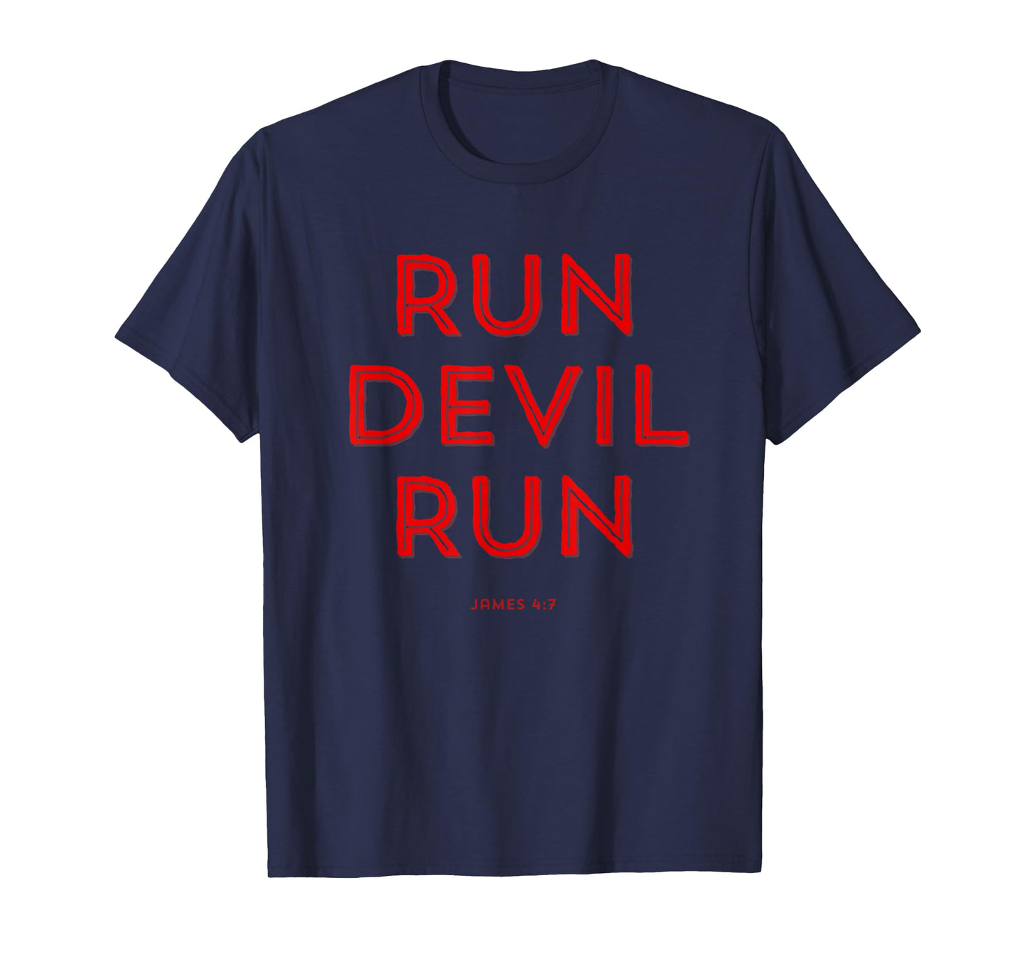 Run Devil Run James 4:7 Bible T-Shirt