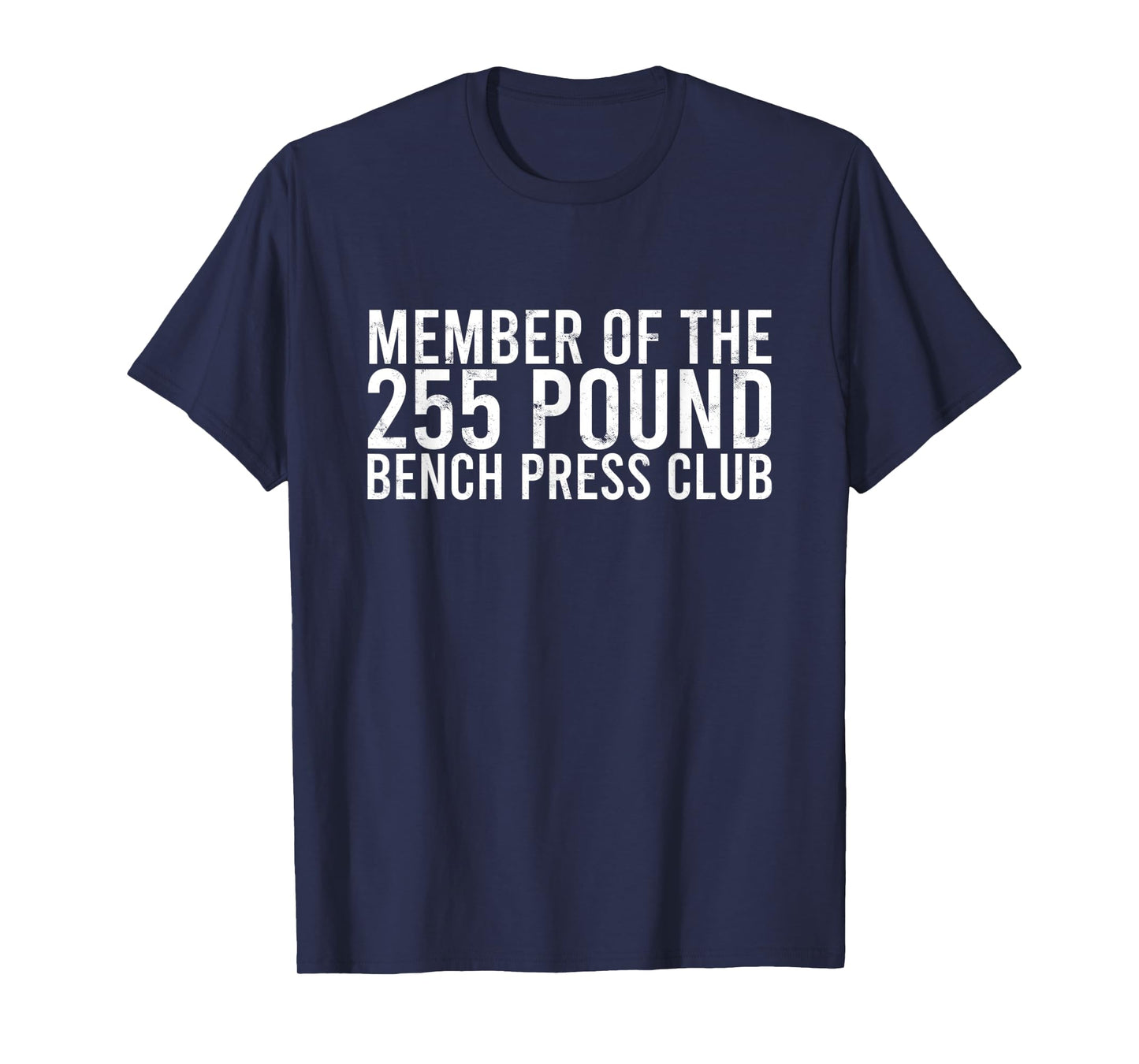Member of the 225 pound bench press club - Gym Bodybuilding T-Shirt