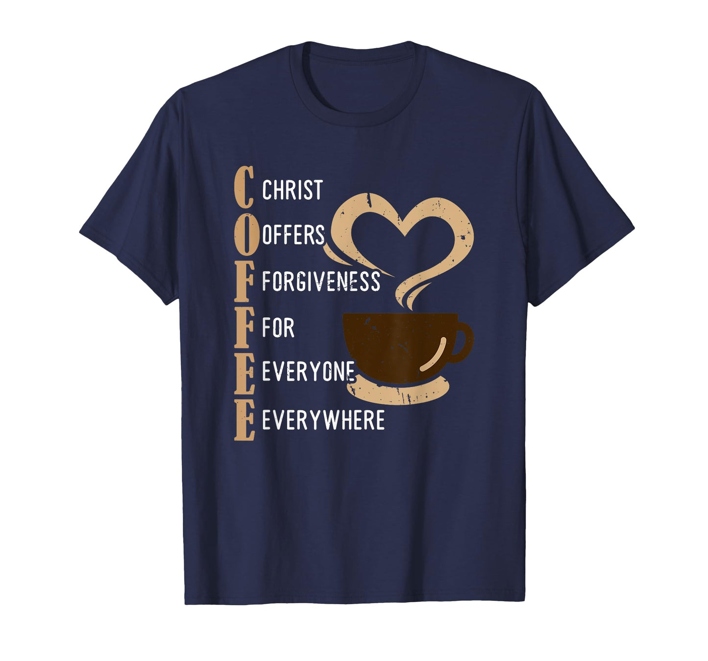 Coffee Christ Offers Forgiveness For Everyone Everywhere T-Shirt