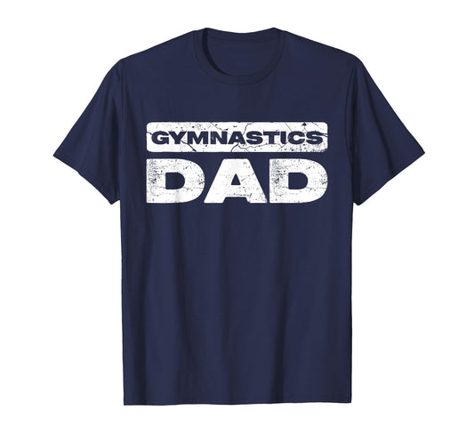 Gymnastics Dad Shirt Men Daddy Fathers Day T-Shirt
