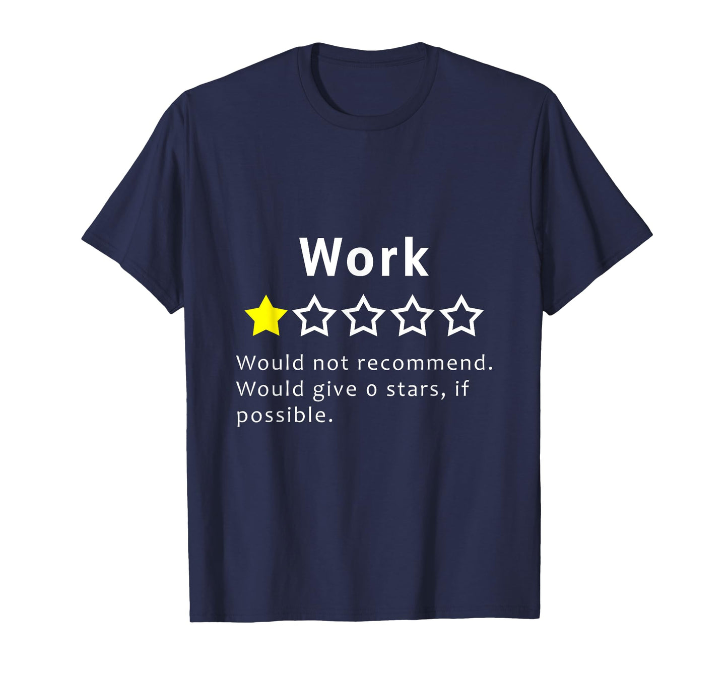Work One Star I Hate Work Funny Mondays Work Office Hater T-Shirt