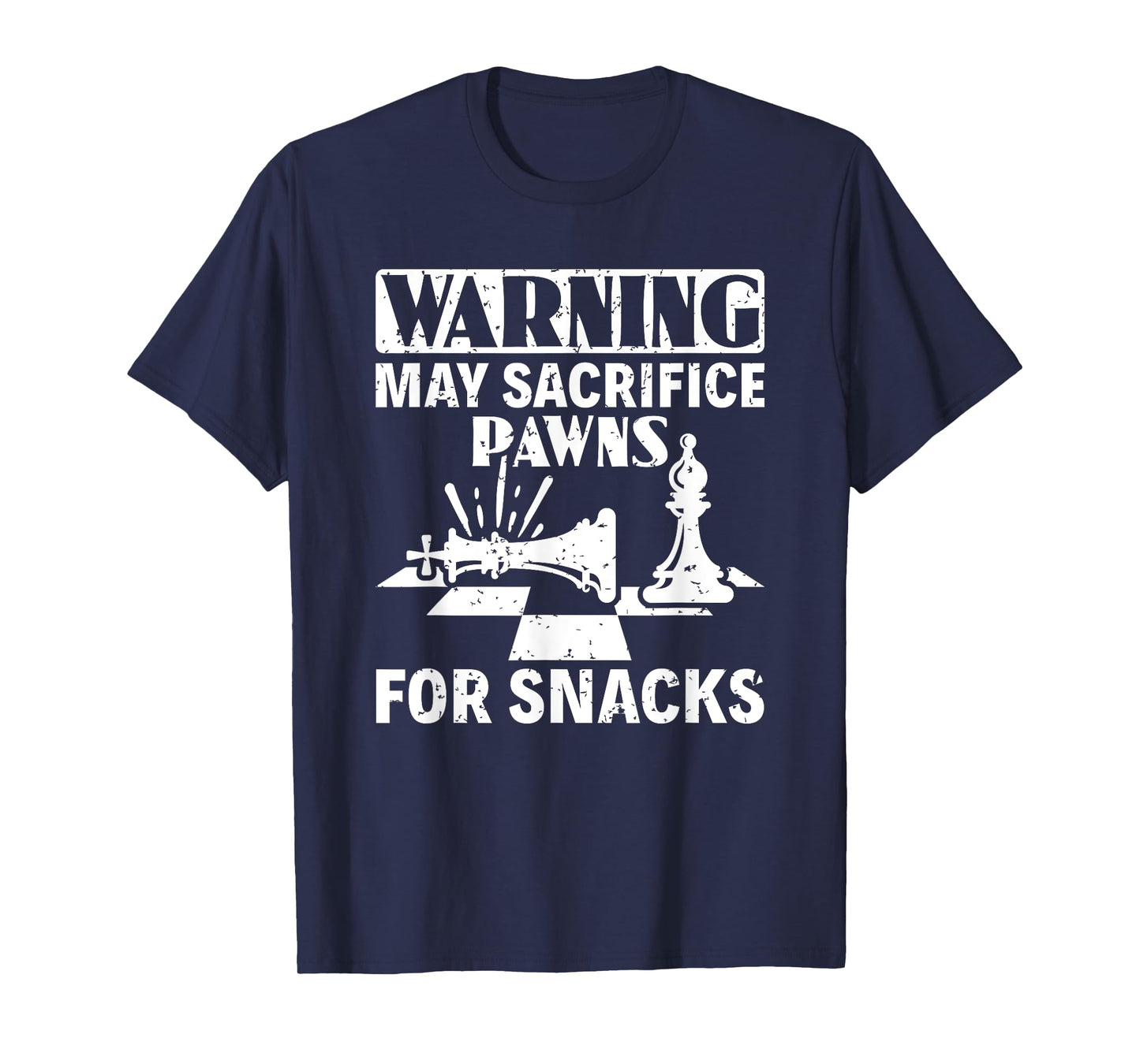 May Sacrifice Pawns For Snacks Board Game Chess Player T-Shirt