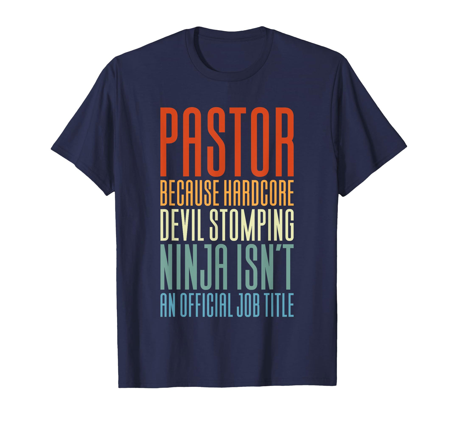 Pastor Because Devil Stomping Ninja Isn't Job Title T-Shirt