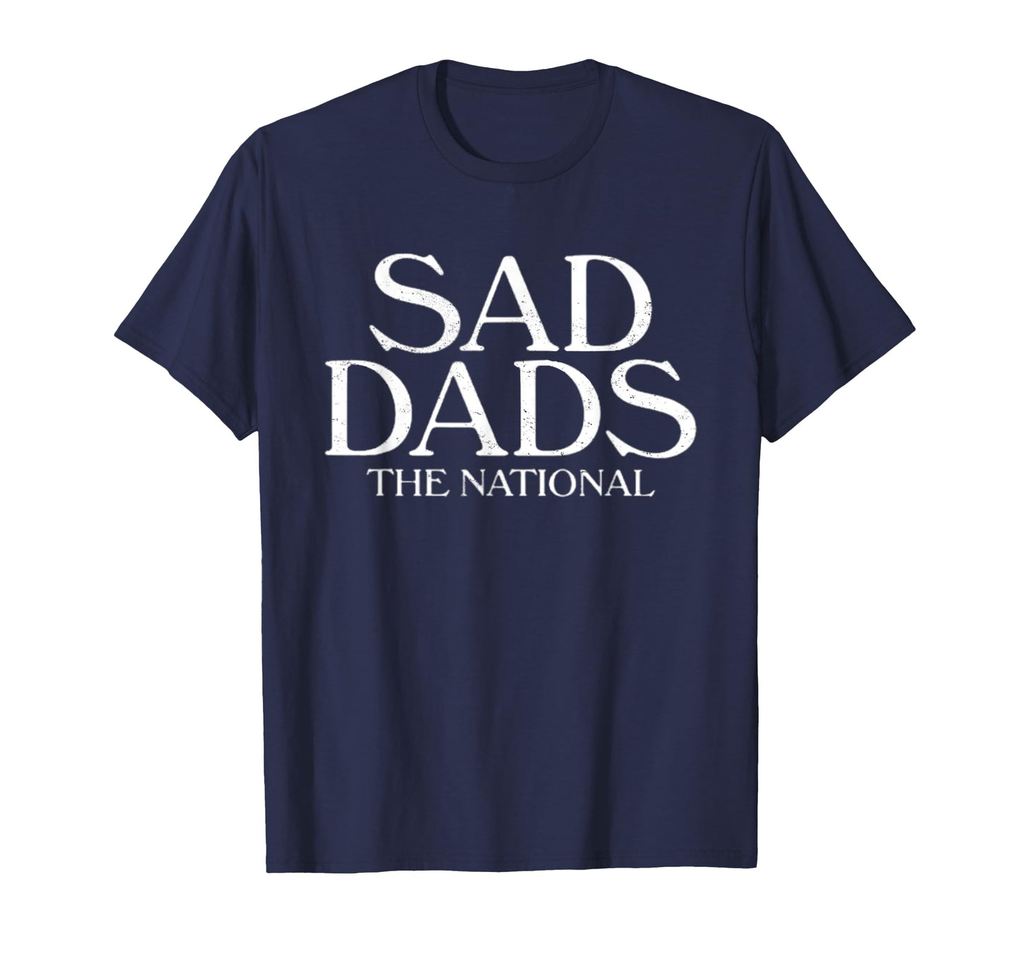 Vintage Sad Dads Funny National Saying Sarcastic T-Shirt