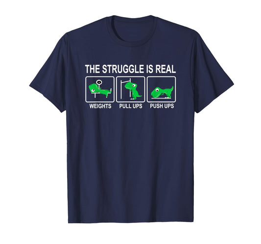 Dinosaur Gym Dino Workout Fun Strongman The Struggle Is Real T-Shirt