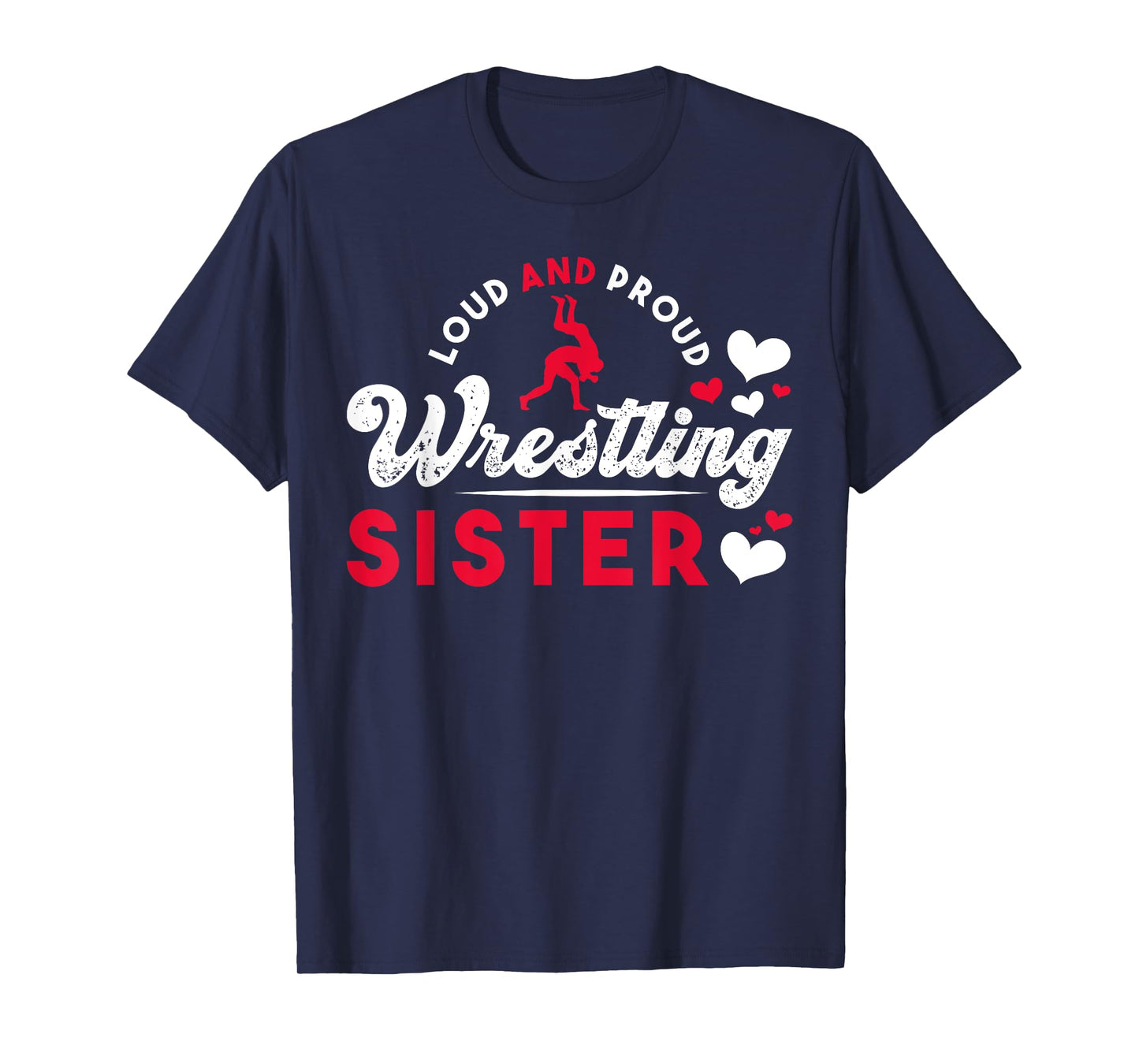 Loud And Proud Wrestling Sister Siblings Wrestling Wrestler T-Shirt