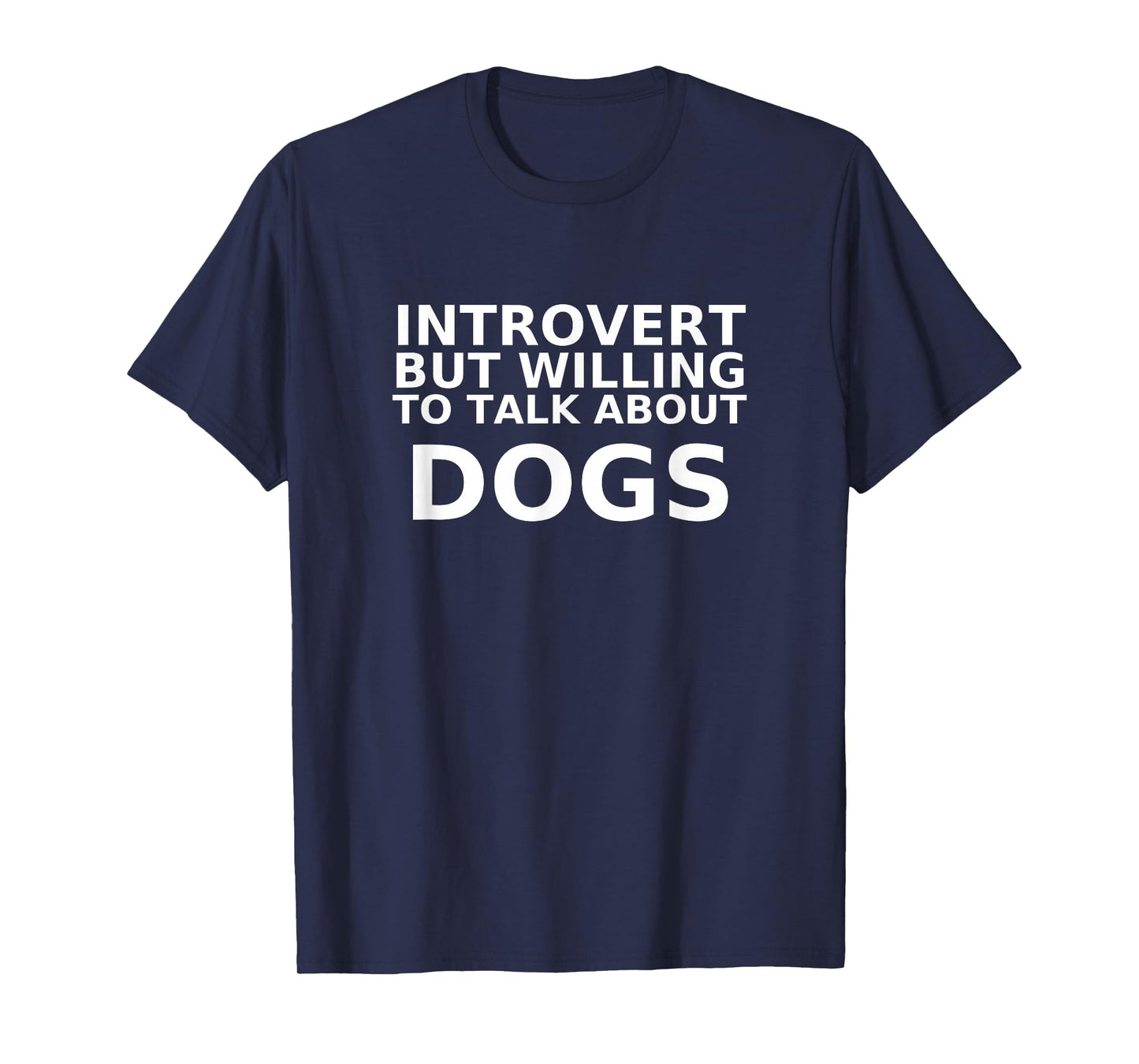 Introvert with Dogs, Funny Pet Lover T-Shirt
