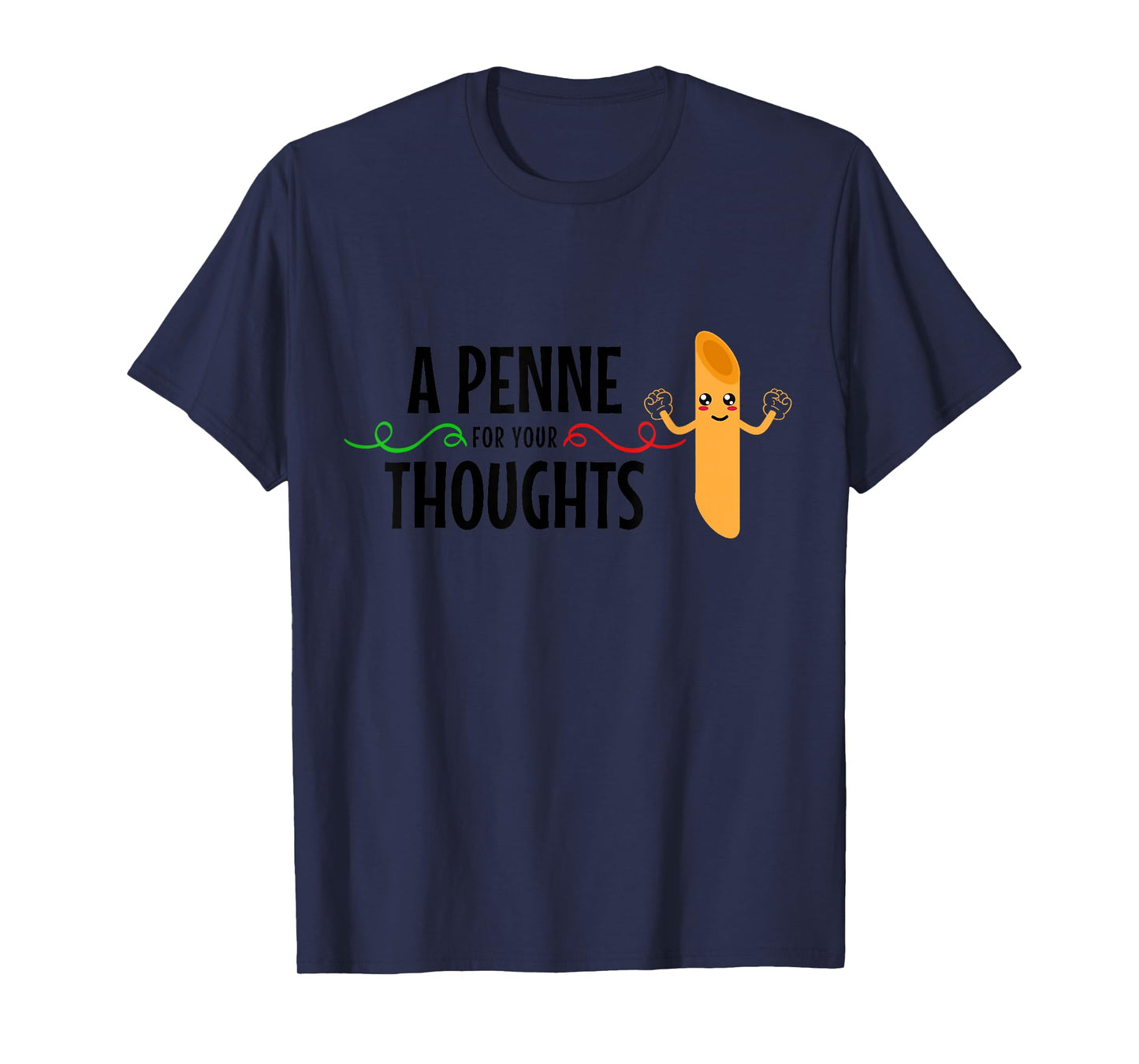 Italian A Penne For Your Thoughts Funny Italy Italia T-Shirt