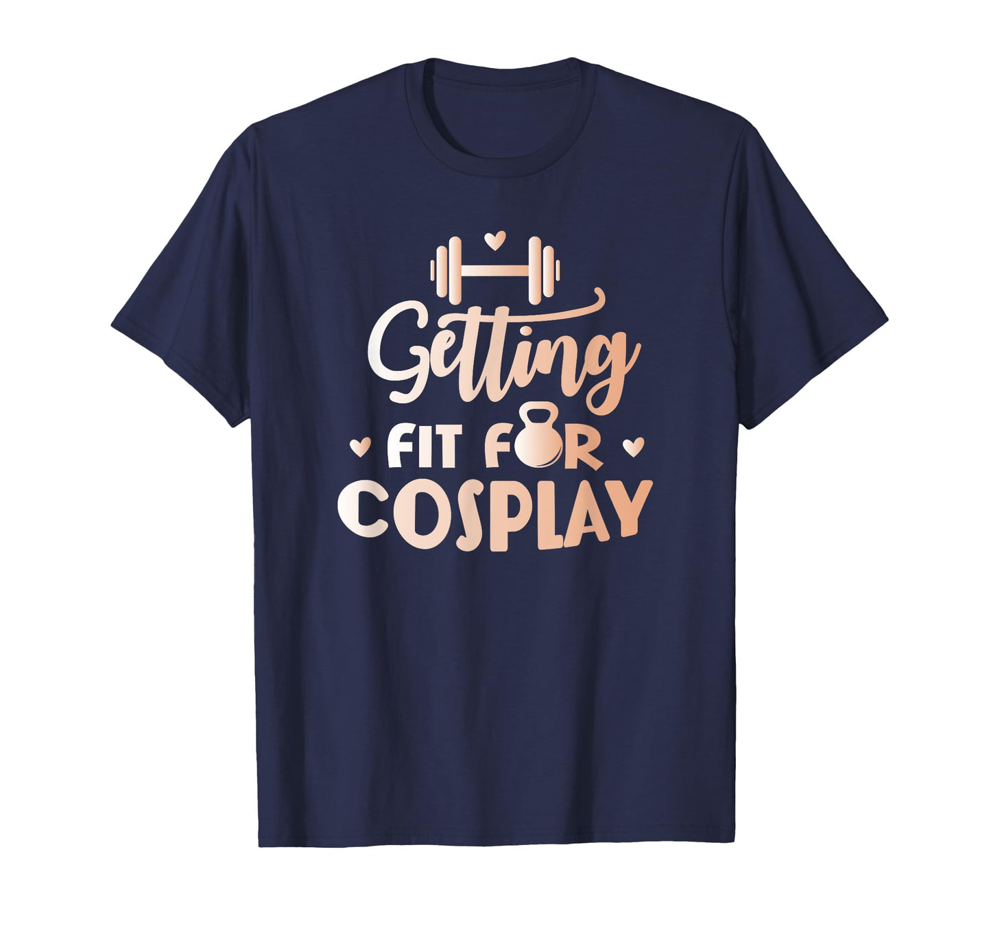 Getting Fit For Cosplay Cosplayer Costume Fitness T-Shirt