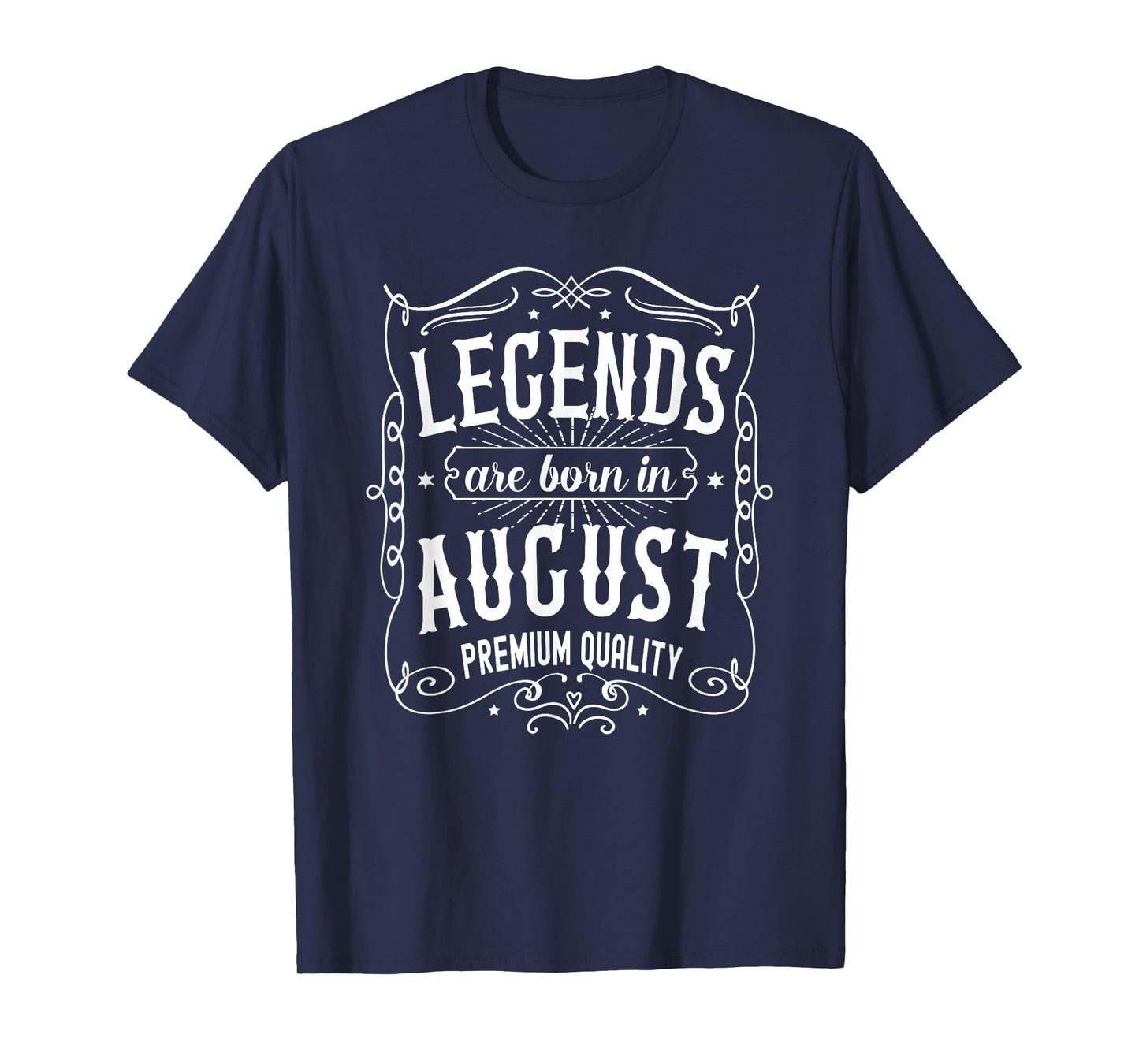 August Birthday, Legends Are Born In August Birthday T-Shirt