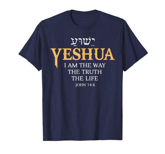 Yeshua Jesus I Am The Way Truth Life Christian Bible T-Shirt