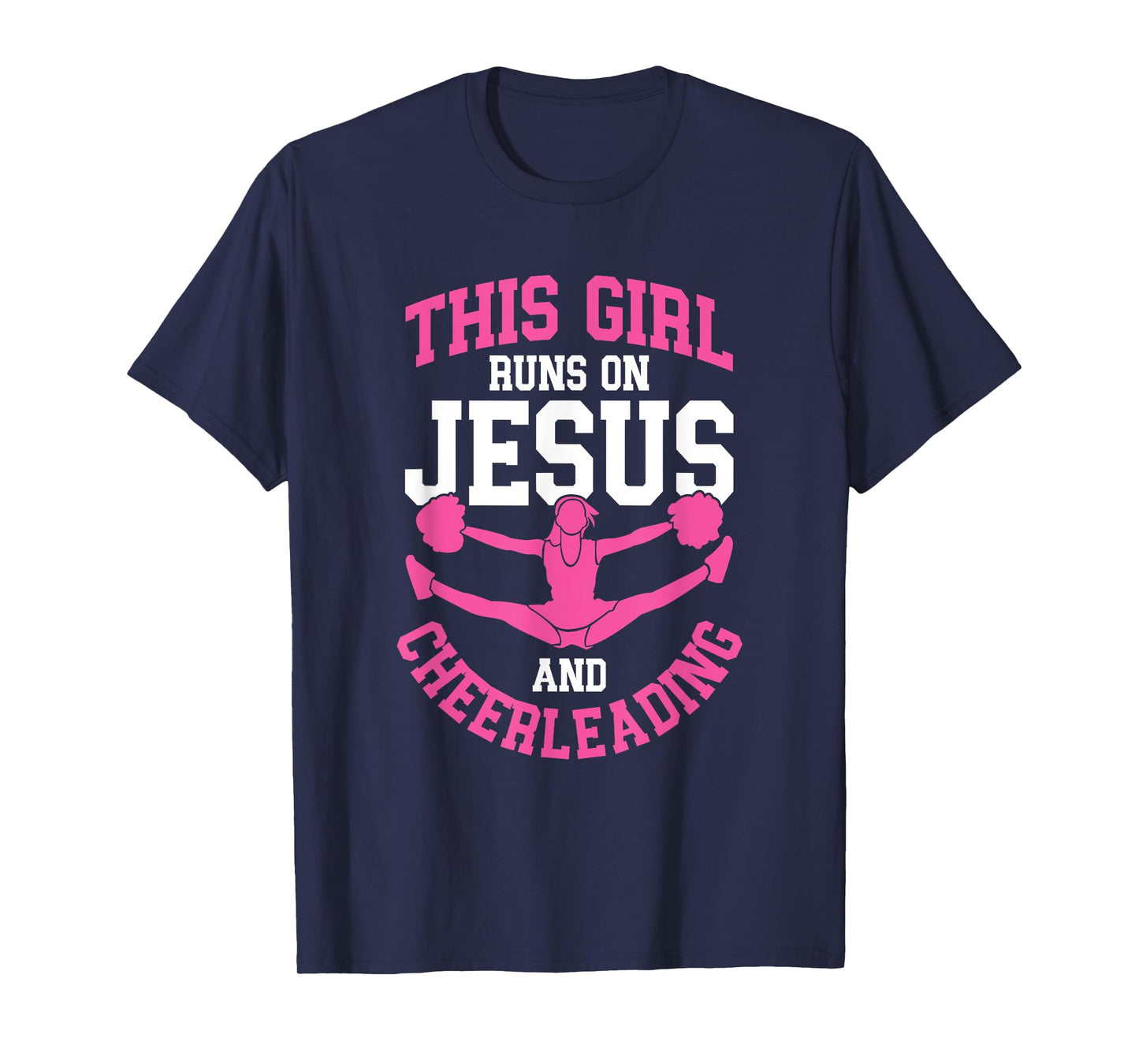 Cheerleader This Girl Runs on Jesus and Cheerleading T-Shirt