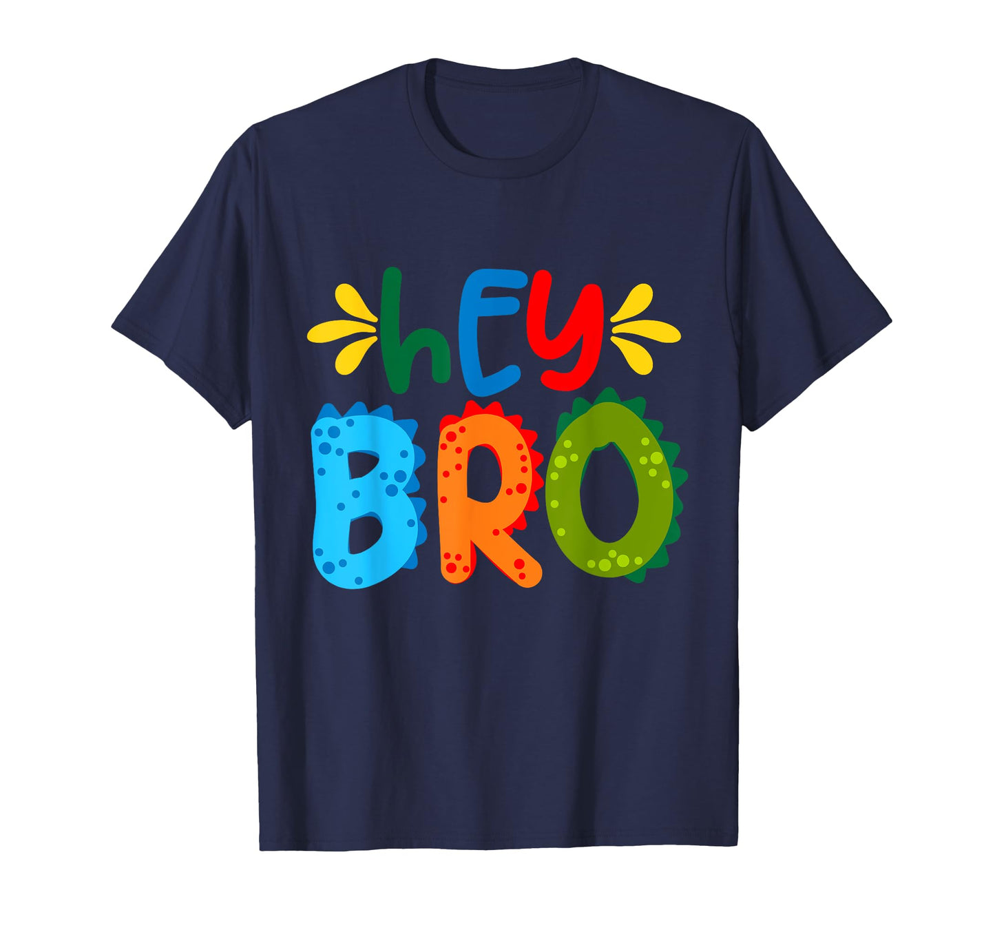 Hey Bro, Little Bro, Best Brother Ever Novelty Graphic Cool T-Shirt
