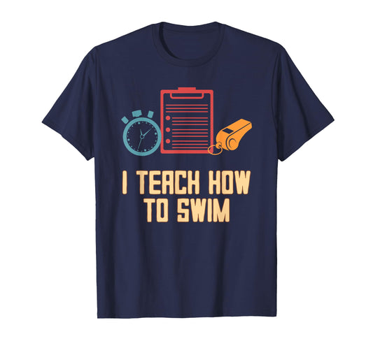 I Teach How to Swim Sayings Swim Coach Quotes Swimmer Sports T-Shirt