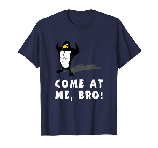 PENGUIN FUNNY T SHIRT, COME AT ME BRO, Workout MMA Fitness T-Shirt