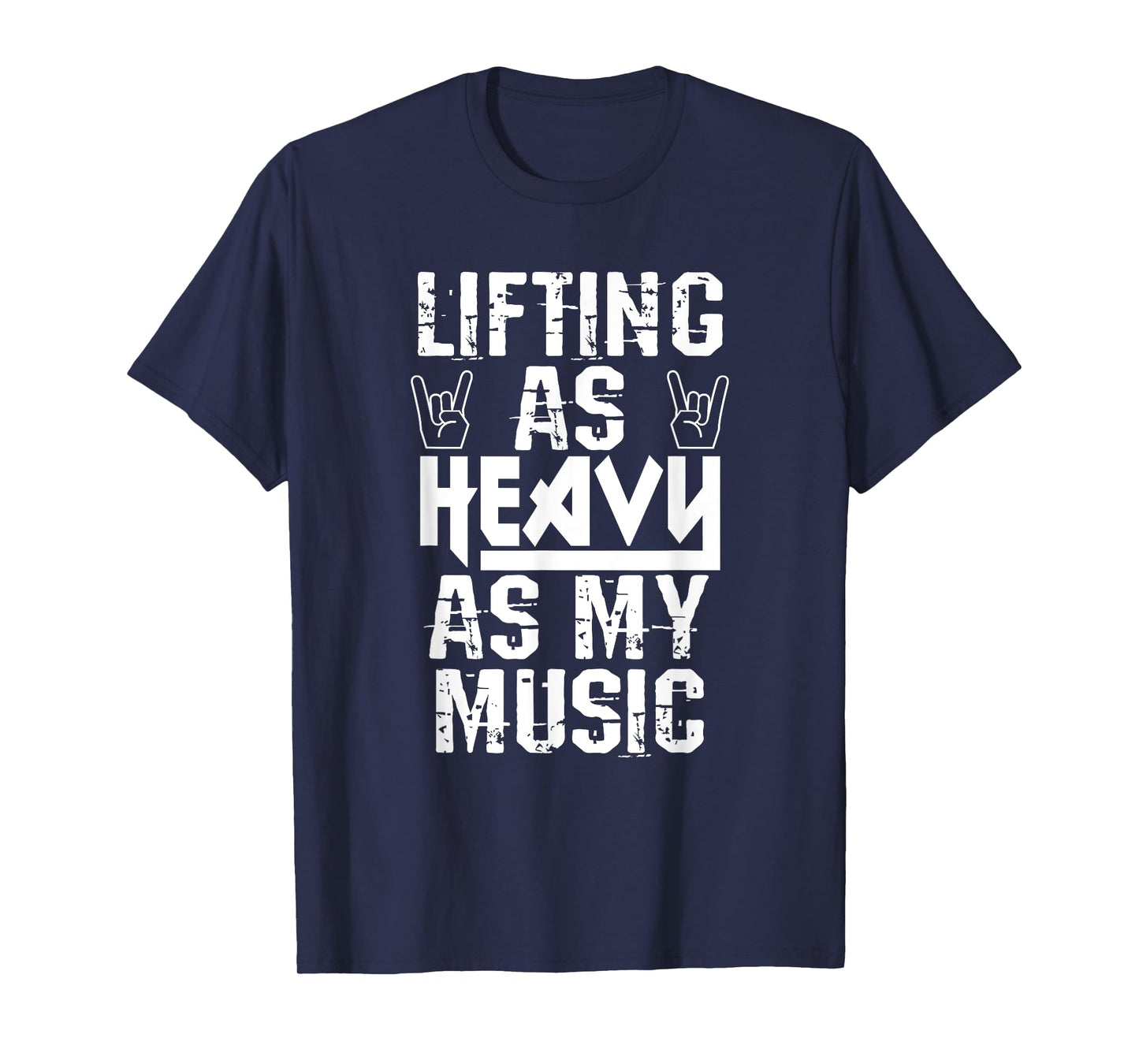 Lifting As Heavy As My Music Shirt Heavy Metal Fans Workouts T-Shirt