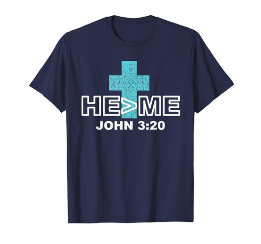 He is greater than me t shirt john 3:20 christian shirt