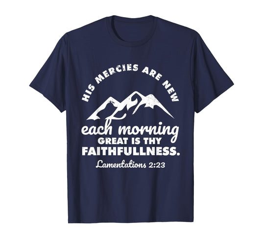 His Mercies Are New Every Morning Lamentations Bible Quote T-Shirt