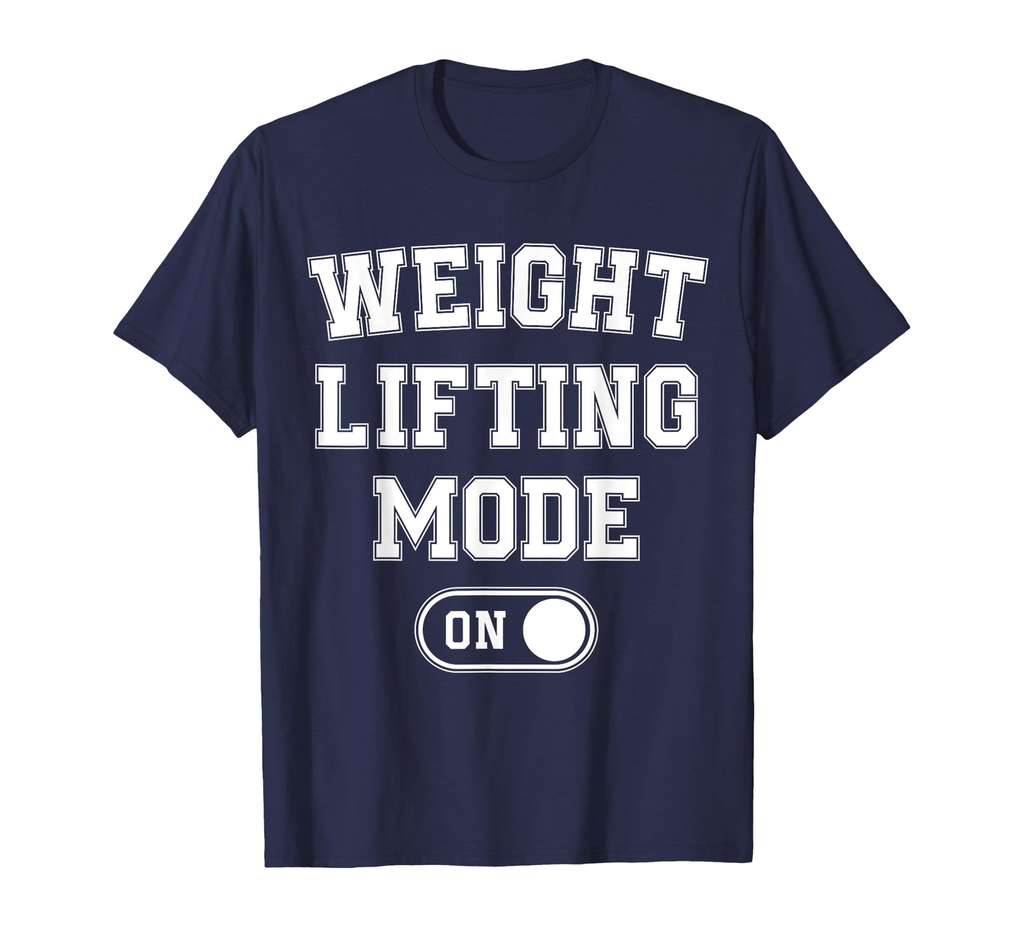Weight Lifting Mode On Funny Bodybuilder Gift Weightlifter T-Shirt