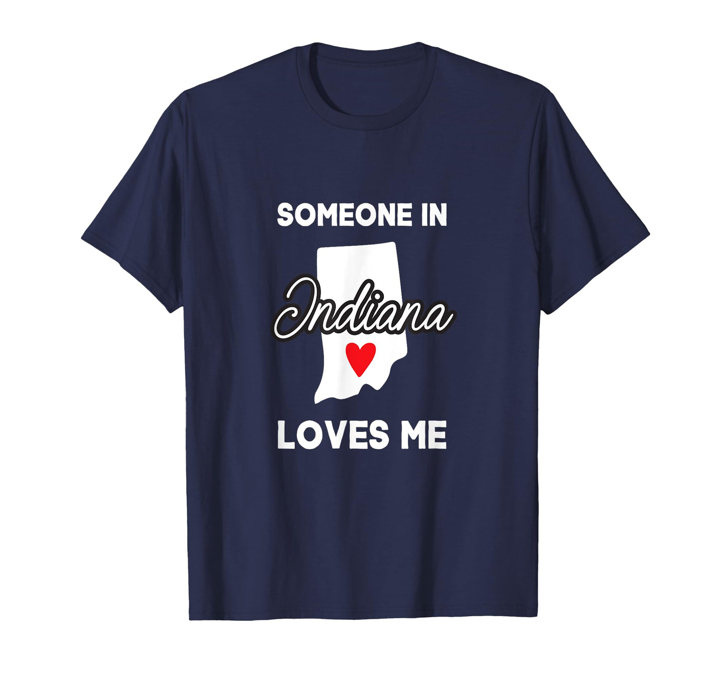 Someone In Indiana Loves Me Heart Vintage State Funny Saying T-Shirt