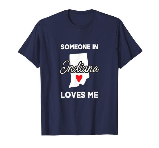 Someone In Indiana Loves Me Heart Vintage State Funny Saying T-Shirt