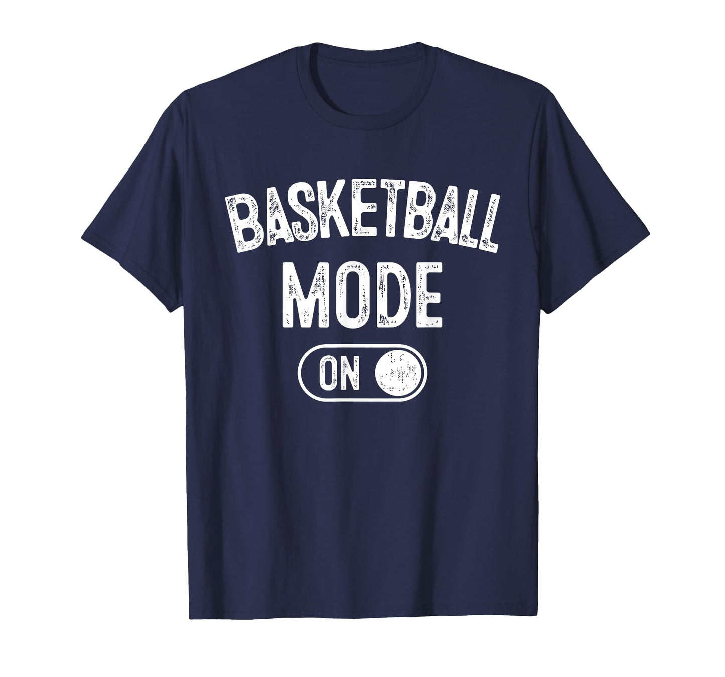Basketball Mode On Funny Player Gift Coach Fan Dad T-Shirt