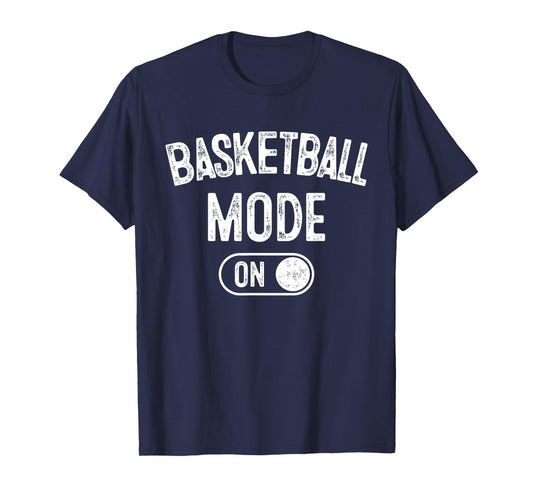 Basketball Mode On Funny Player Gift Coach Fan Dad T-Shirt