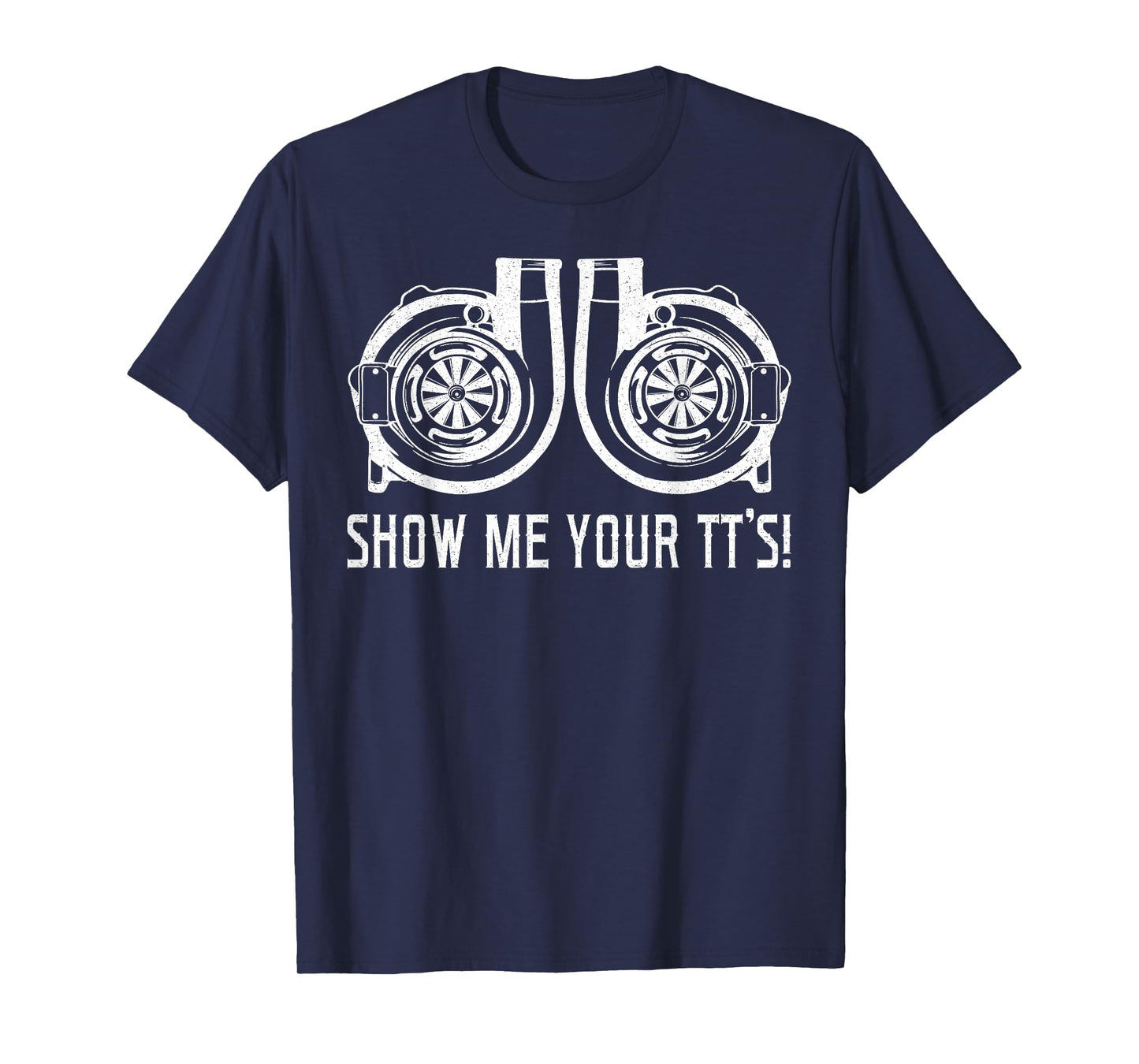 Show me your TT's Street Racing Twin Turbo Car Tuning T-Shirt