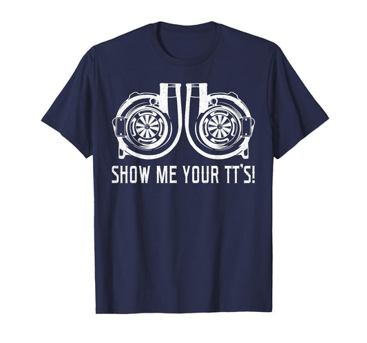 Show me your TT's Street Racing Twin Turbo Car Tuning T-Shirt