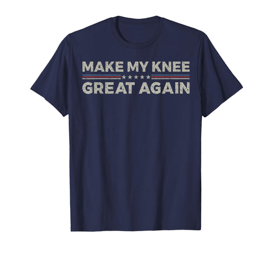 Vintage Make My Knee Great Again Funny Surgery Recovery T-Shirt