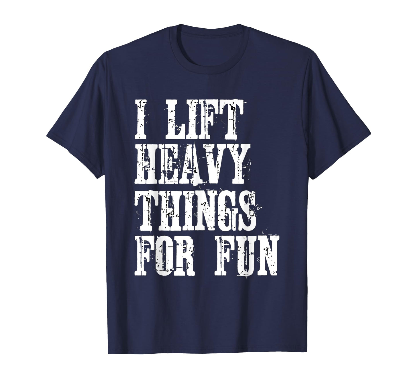 Funny Strongman i Lift Heavy Things fitness weight lifting T-Shirt