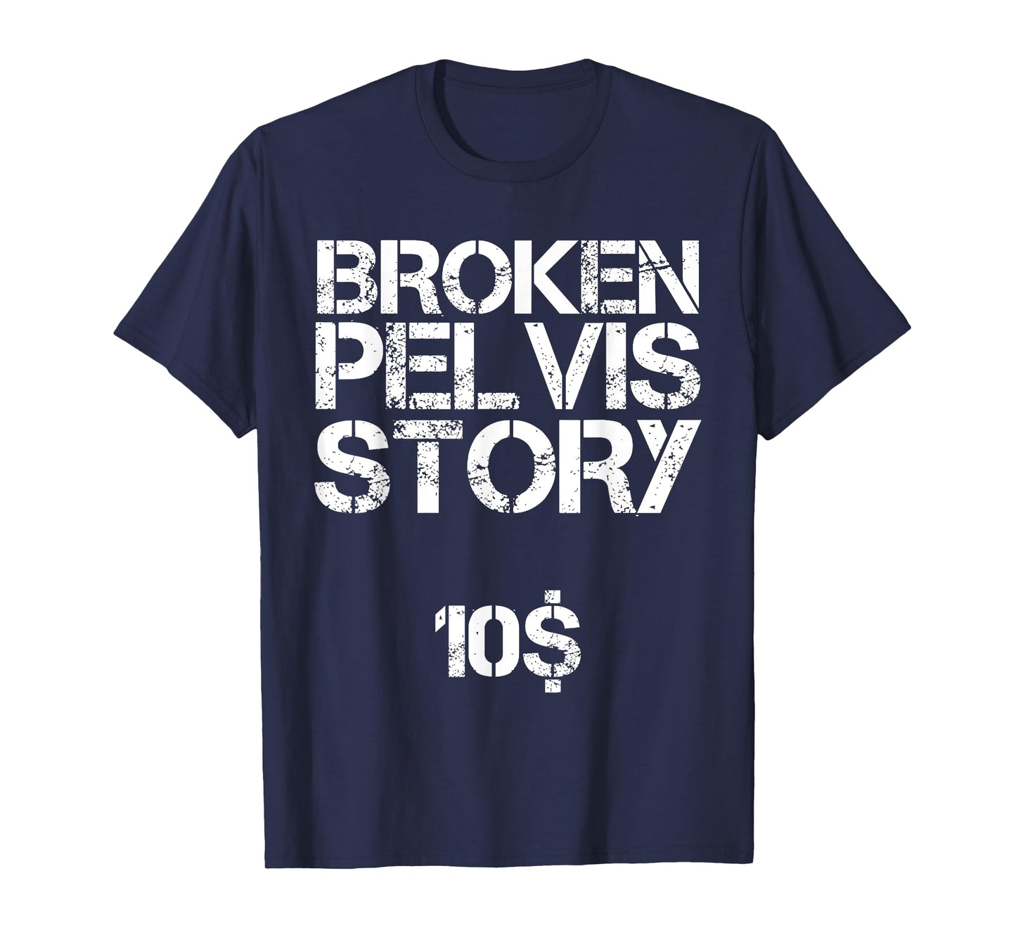 Funny Fractured Pelvis Support Broken Pelvis T-Shirt