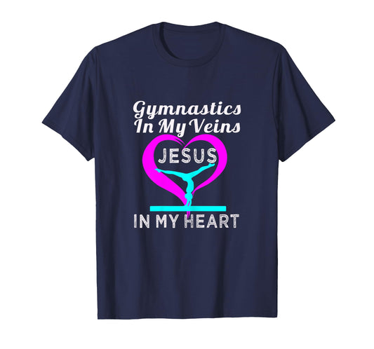 Top Gymnastics in my Veins Jesus in my Heart Gift Tshirt T-Shirt