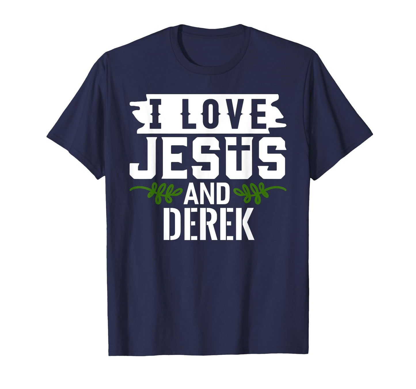 I Love Jesus And DEREK T-Shirt Name DEREK T-Shirt