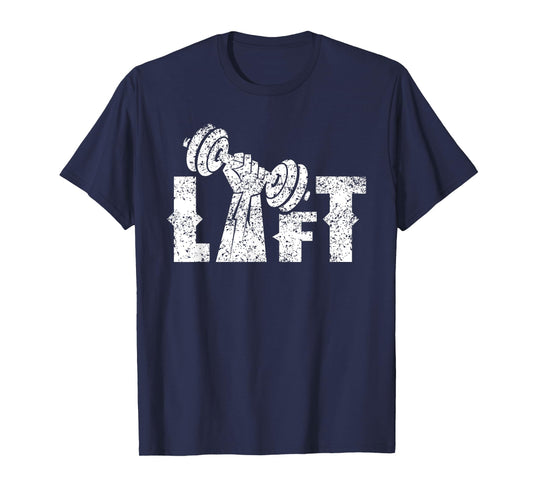 Lift Workout Weightlifting Gym Lifting T-Shirt