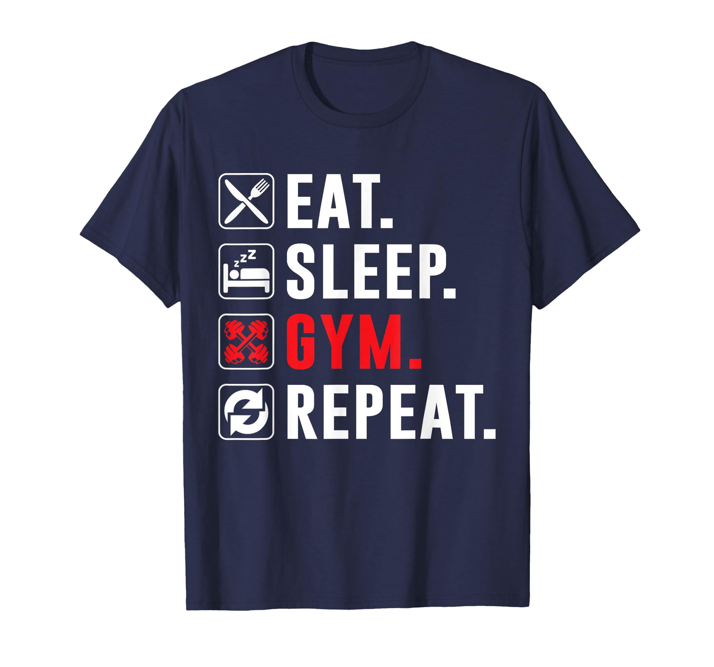 Fitness Bodybuilding Eat Sleep Gym Repeat Funny Workout Gym T-Shirt