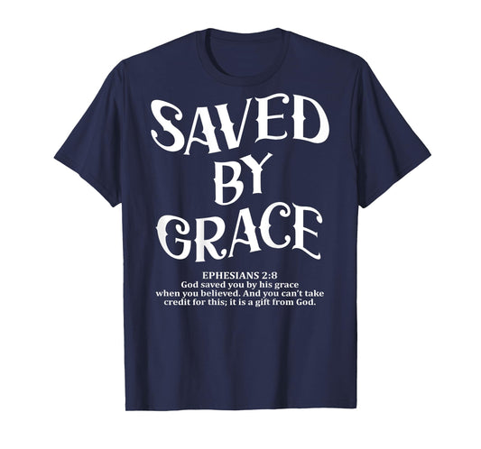 (Back Sided Print) Saved By Grace Christian T-Shirt
