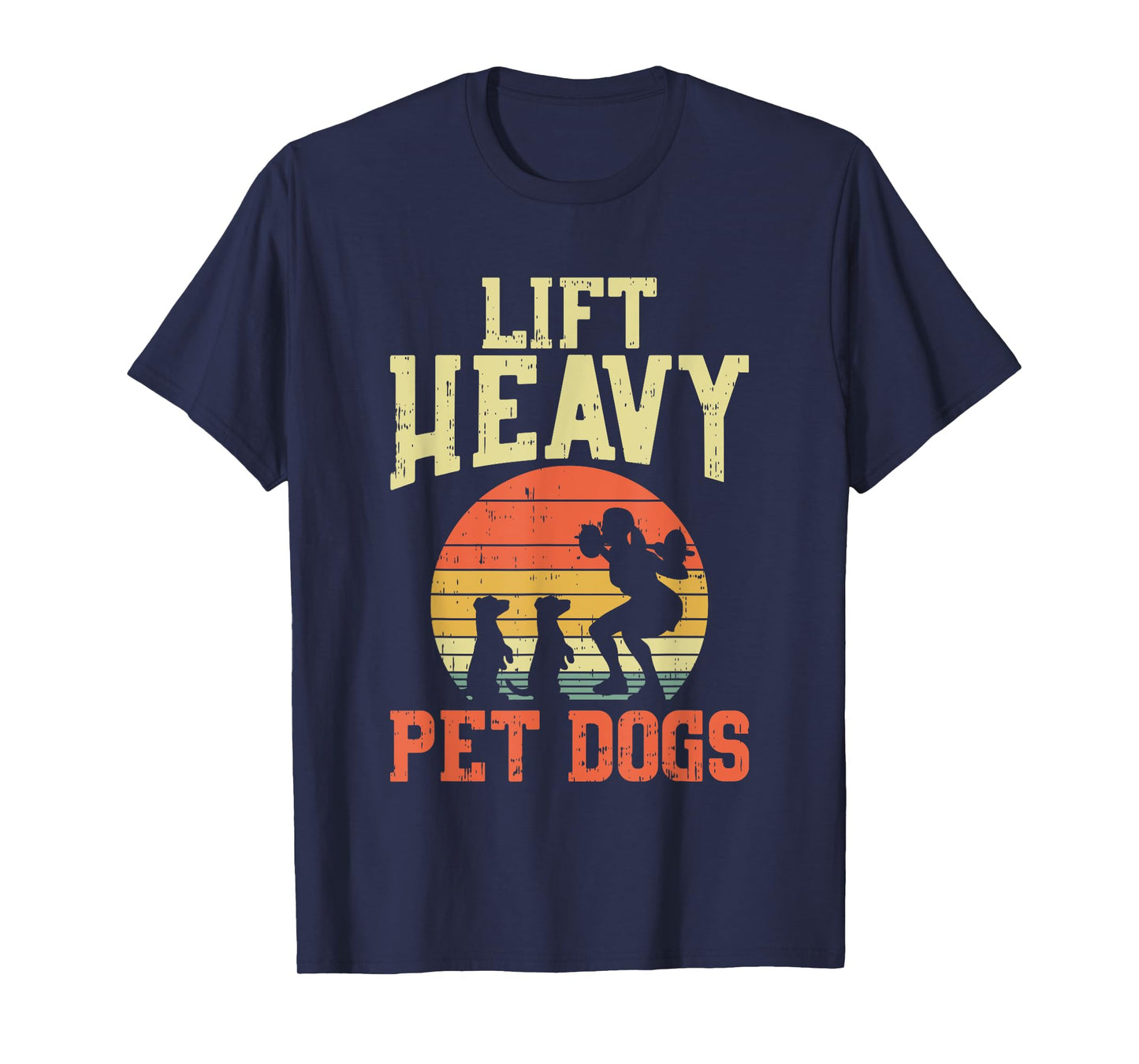 Weightlifting Gifts - Lift heavy pet dogs T-Shirt