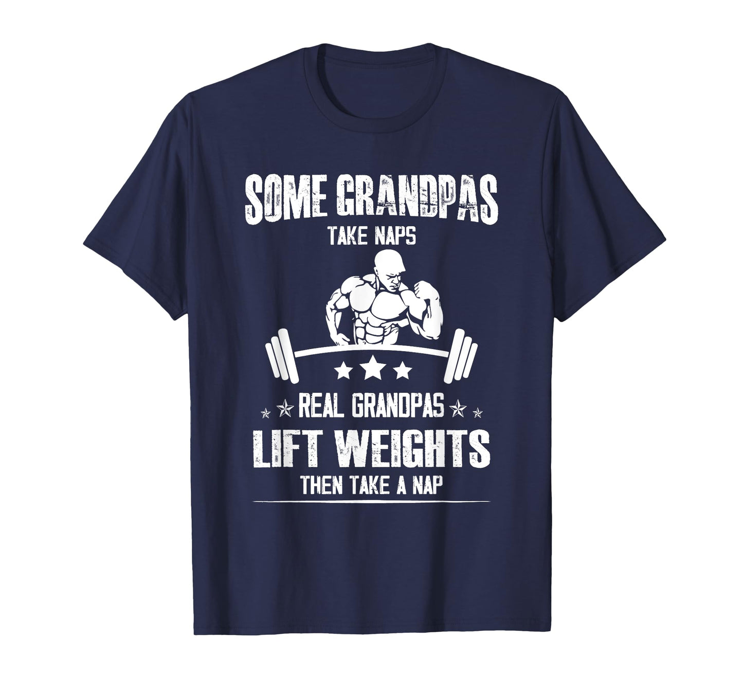 Lifting Some grandpas take Naps, Real Grandpas Lift Weights T-Shirt