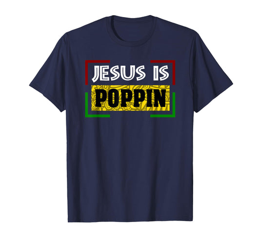 Jesus is Poppin T-Shirt
