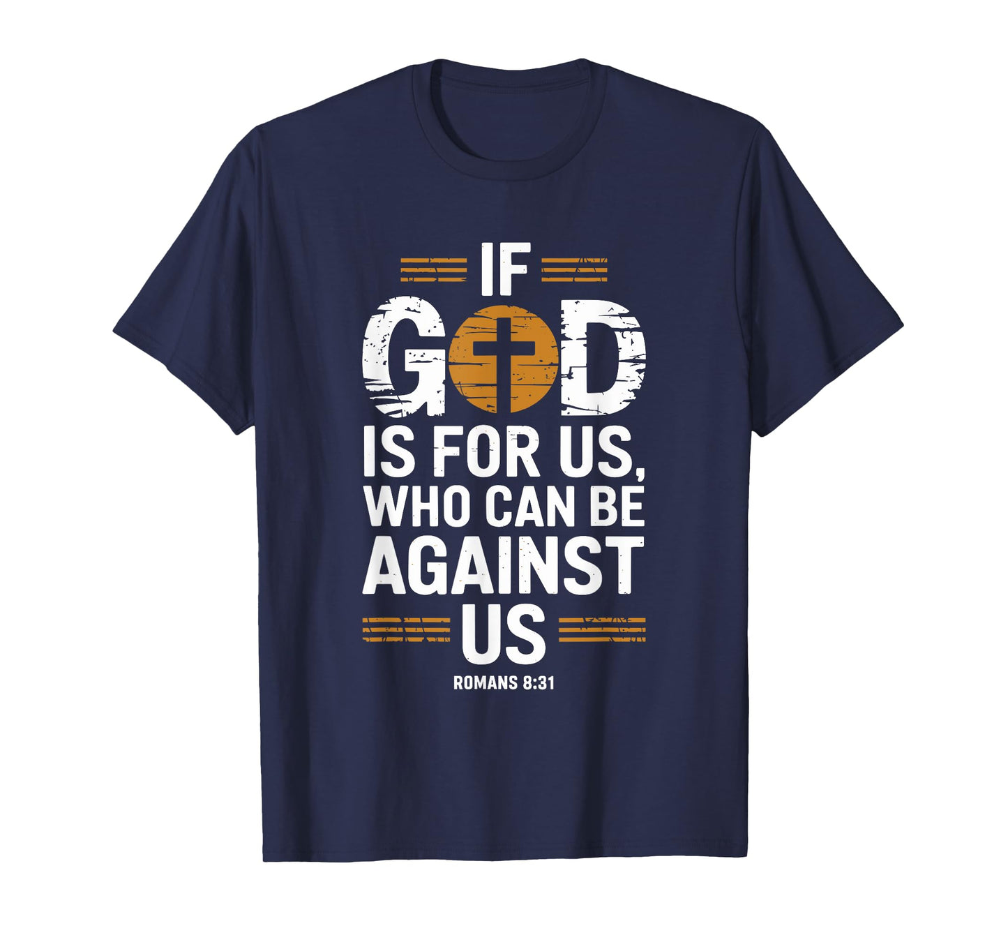 If God Is For Us Who Can Be Against Us T-Shirt